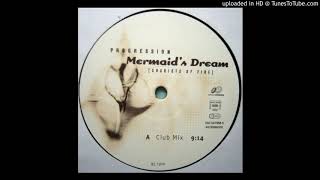 Progression - Mermaid's Dream (Chariots Of Fire) (X-tended Mix)