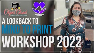 Mind to Print Workshop 2022 - Olga's Closet & House of Restoration