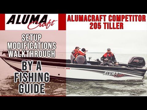 Alumacraft Competitor 205 Tiller Boat Set Up, Modifications, and Walkthrough by a Fishing Guide