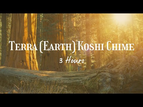 Terra (Earth) Koshi Chimes | 3 Hours | Grounding, Inner Peace, Soothing Sound Healing