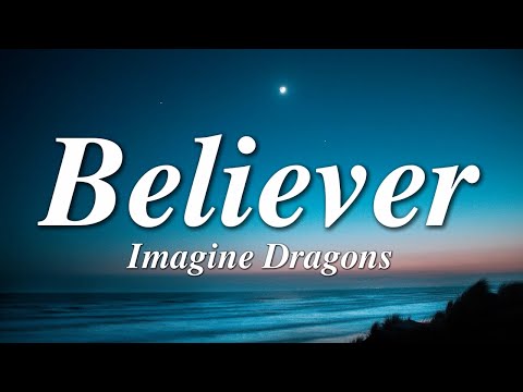Imagine Dragons - Believer (Lyrics)