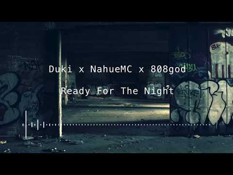 Duki x NahueMC x 808god   Ready For The Night