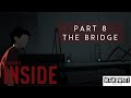Inside By Playdead Part 8 Walkthrough 1080p (The Bridge) No Commentary
