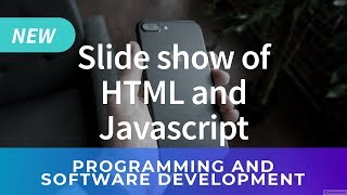 Slide Show In HTML and Javascript || Technical Assistent The New Era Of TechnologY.