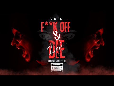 Vrik - F**k Off And Die (Official Music Video)