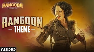 Rangoon Theme (Full Audio) | Rangoon | Saif Ali Khan, Kangana Ranaut, Shahid Kapoor | T-Series
