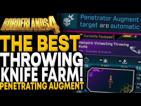 Borderlands 4 - BEST THROWING KNIFE FARM (Penetrating Augment Farm) 100% Guaranteed