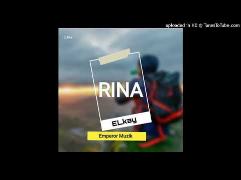 ELkay -RINA(Emperor Muzik)2025
