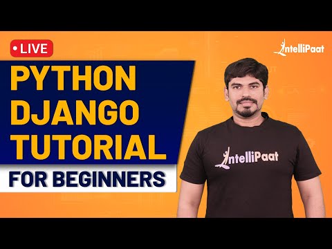 Python Django Tutorial | Python Django Full Course | Django Tutorial For Beginners | Intellipaat