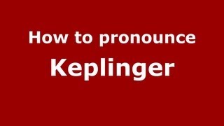 How to pronounce Keplinger