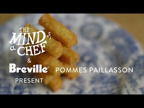 Pommes Paillasson Recipe from David Kinch Mind of a Chef Powered by Breville