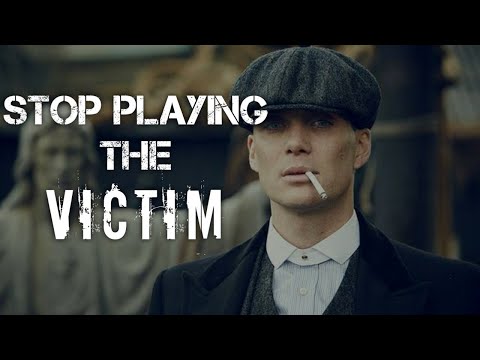 STOP PLAYING THE VICTIM || Motivational Speech