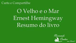 O Velho e o Mar  de Ernest Hemingway - Resumo do livro