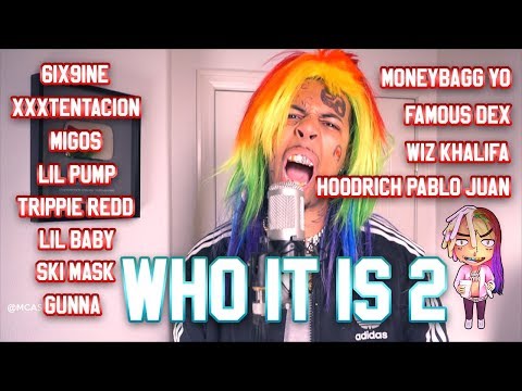 mcashhole - WHO IT IS 2 (ft. 6IX9INE, XXXTENTACION, MIGOS, LIL PUMP + 8 more)