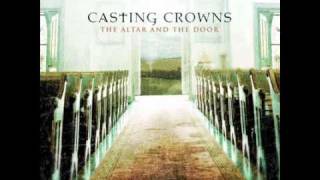 The Altar And The Door - Casting Crowns