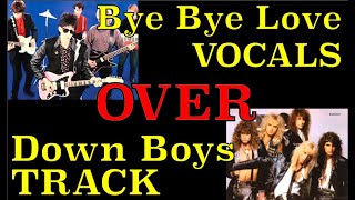I Put the Vocals From "Bye Bye Love" (CARS) Over "Down Boys" (WARRANT) and THIS Happened!