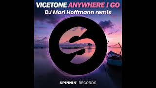 Vicetone - Anywhere I Go (DJ Mari Hoffmann remix)