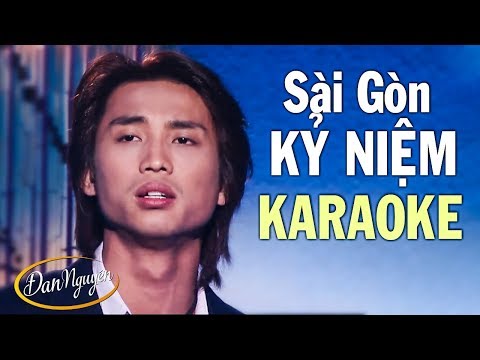 KARAOKE Sài Gòn Kỷ Niệm - Đan Nguyên | Beat Chuẩn Tone Nam