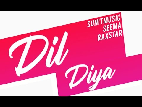 SunitMusic | Dil Diya  | Seema ft Raxstar (Lyric Video HD)