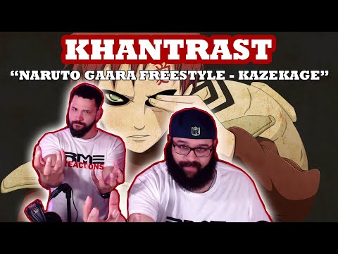 Khantrast "NARUTO GAARA FREESTYLE - KAZEKAGE" Naruto Reaction