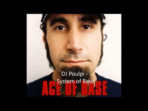 DJ Poulpi - System of Base (System of a Down vs Ace of Base)