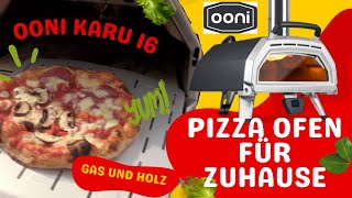 Pizzaofen und Grill in einem Gerät - Wie gut ist der Ooni Karu 16 mit Holz und Gas ?