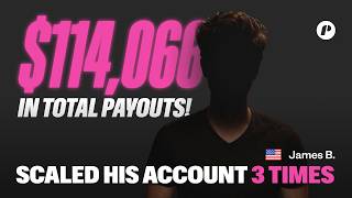 James B, $114K in Total Payouts: Funded Interview