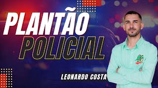 PLANTÃO POLICIAL DAS ÚLTIMAS 24H | 11/12/2024
