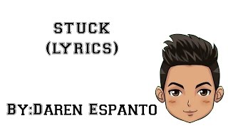 Darren Espanto - Stuck (LYRICS)