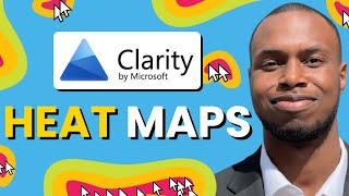 Microsoft Clarity Heatmaps 101