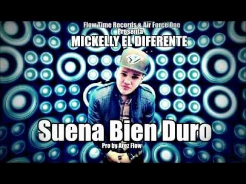 Mickelly El Diferente - Suena Bien Duro (Prod.By Arez Flow)