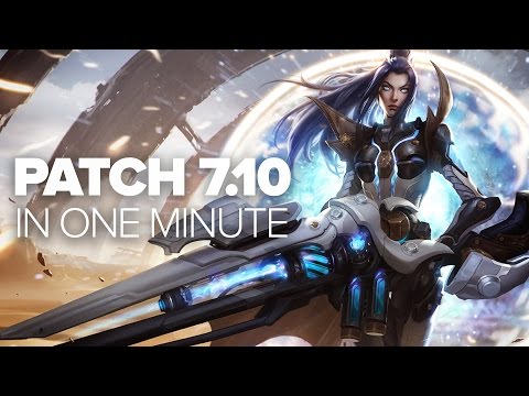 League of Legends Patch 7.10 in a Minute