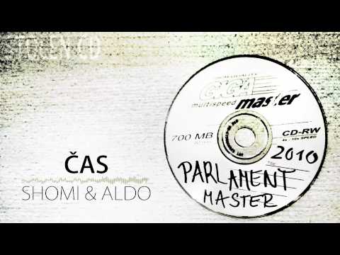 Shomi & Aldo - Parlament - Čas