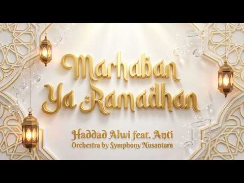 MARHABAN YA RAMADHAN - HADDAD ALWI feat. ANTI | Orchestra Cover by Symphony Nusantara