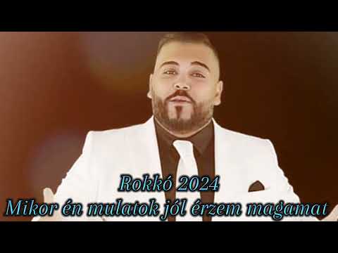 Rokkó 2024 - Mikor én mulatok jól érzem magam