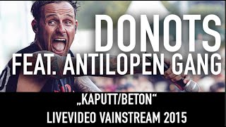 DONOTS feat. Antilopen Gang | Kaputt/Beton | Live at Vainstream 2015 HD