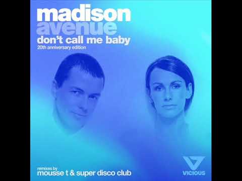 Madison Avenue - Don't call me baby (Mousse T Extended Remix)
