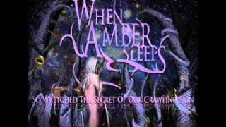 When Amber Sleeps - Neshota Works (Lyrics In Description)