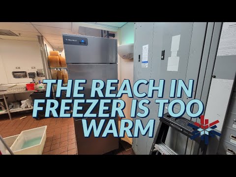 THE REACH IN FREEZER IS TOO WARM