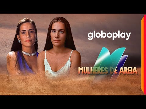 Women of the Sand | Soap Opera | Globoplay