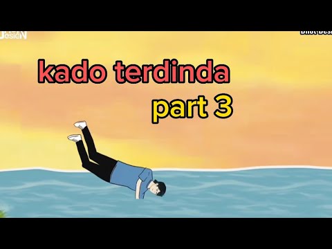 KADO TERDINDA PART 3 - JJ DHOKONA