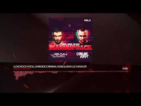 Joan Jett x Sunstars - I Love Rock 'n' Roll Darkside (CRIMINAL NOISE & JEAN LUC MASHUP)