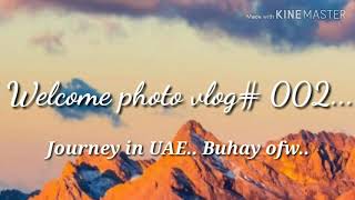 preview picture of video 'Photo vlog#002.buhay ofw...journey in UAE..'