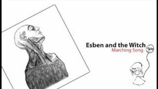 Esben and the Witch - Marching Song