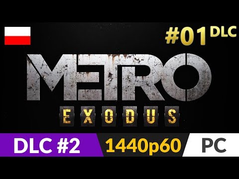 Metro Exodus PL DLC 2: Sam's Story 🌄 #1 (odc.1) ❄️ Drugi dodatek - RTX On | Gameplay po polsku