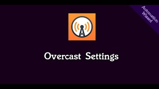 Overcast Podcast Player Settings
