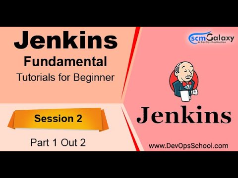 Jenkins Fundamental Tutorials for Beginner | Session 2 | Part 1 Out 2