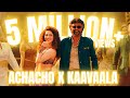 Achacho X Kaavaala Sauga Thamizhan Hiphop Thamizha Anirudh