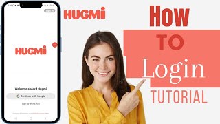 Hugmi Login: How To Login To Hugmi 