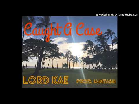 Lord Kae - Caught A Case (Prod. IamTash)